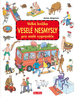 Velká knížka VESELÉ NESMYSLY pro malé vypravěče-1